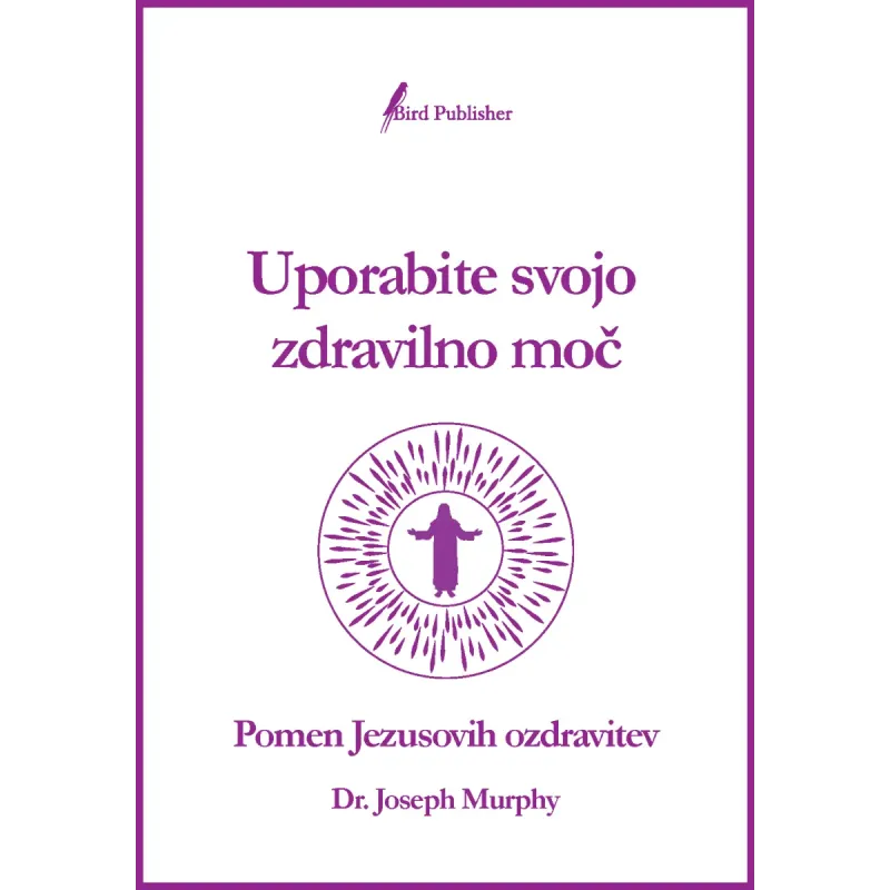 Uporabite svojo zdravilno moč (knjiga)