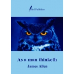 As a Man Thinketh - eBook