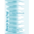 How to be a Yogi - eBook How to be a Yogi - eBook
