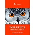 Influence – How to Exert it - eBook Influence – How to Exert it - eBook