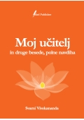 Moj učitelj in druge besede, polne navdiha (knjiga) Moj učitelj in druge besede, polne navdiha (knjiga)
