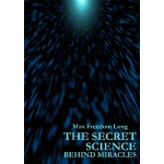 The secret science behind miracles - eBook